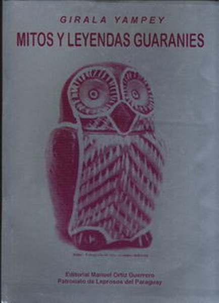 Mitos':La mitología paraguaya en novela - Paraguay.com